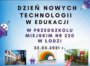 „Relacja z Dnia Nowych Technologii w Edukacji 22.03.2021”.