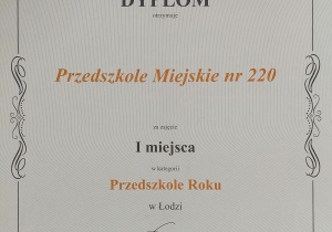 Dyplom dla Przedszkola Miejskiego nr 220 w Łodzi za zajęcie pierwszego miejsca w Plebiscycie Dziennika Łódzkiego w 2023 roku.